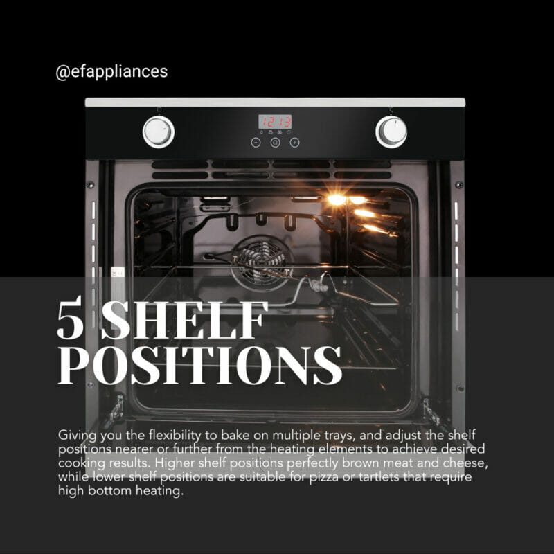5 SHELF POSITIONS EF Home Appliances